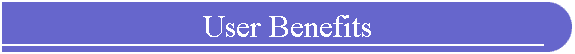 User Benefits
